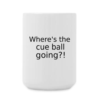 Where's the cue ball going? - Funny Snooker Slogan - Large Mug 440 ml - white - Front
