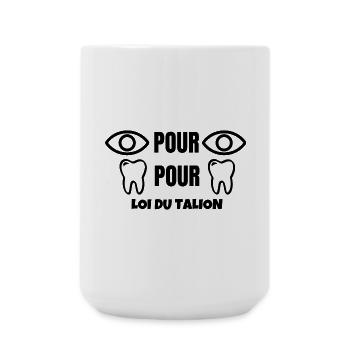 loi du talion, oeil pour oeil, dent pour dent - Grande tasse 440 ml - blanc - Devant