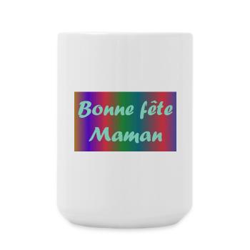 MAMAN. FÊTE DES MÈRES. BONNE FÊTE MAMAN. JE T'AIME - Grande tasse 440 ml - blanc - Devant