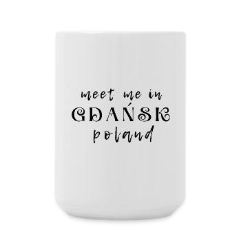 Meet Me in Gdańsk Poland - Large Mug 440 ml - white - Front