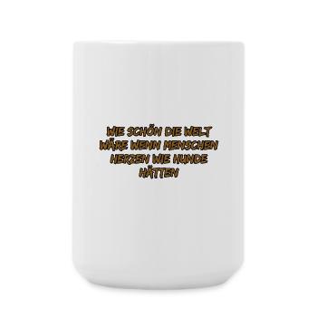 Herzen wie Hunde – Menschlichkeitsträume - Große Tasse 440 ml - Weiß - Vorne