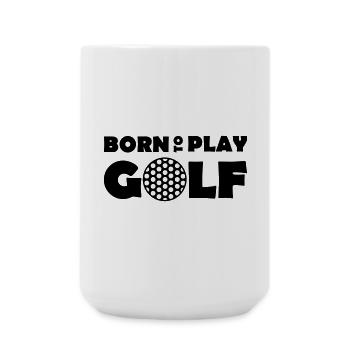 Born to play Golf - Grande tasse 440 ml - blanc - Devant