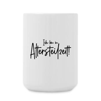 Ich bin in Altersteilzeit - Große Tasse 440 ml - Weiß - Vorne
