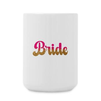 Team Bride! Pink, Gold Glitter - Large Mug 440 ml - white - Front