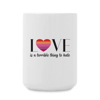 LGBT PrideMonth - Love is a terrible thing to hate - Large Mug 440 ml - white - Front