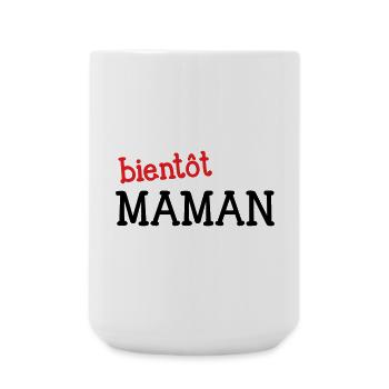 bientôt Maman ! Cadeau de grossesse - Grande tasse 440 ml - blanc - Devant