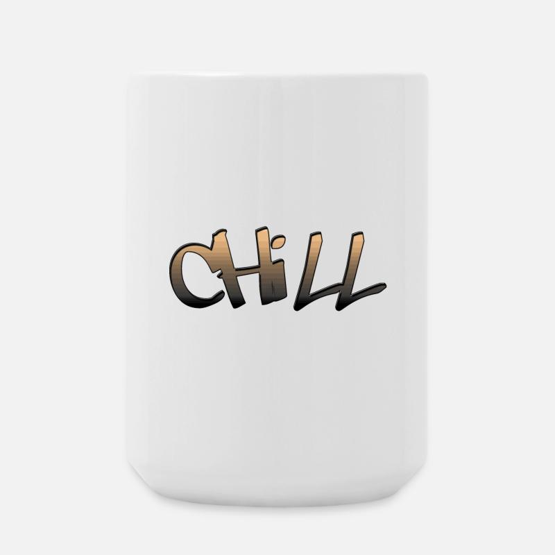 Chill, chill, Chill mal, abhängen, abschalten - Große Tasse 440 ml - Weiß