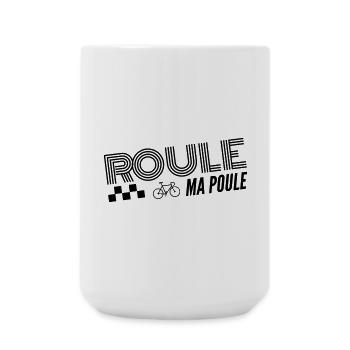   Roule ma poule / cyclisme - Grande tasse 440 ml - blanc - Devant
