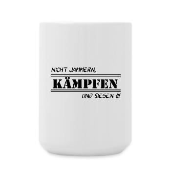 Fun Spruch Shirt Arbeit Nicht Jammern kämpfen (25) - Große Tasse 440 ml - Weiß - Vorne