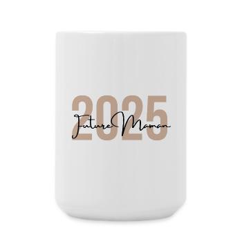 Werdende Mama 2025 - Große Tasse 440 ml - Weiß - Vorne