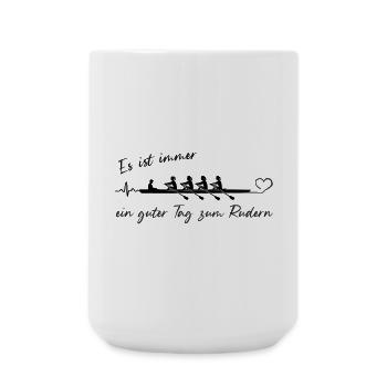 Es ist immer ein guter Tag zum rudern - Große Tasse 440 ml - Weiß - Vorne