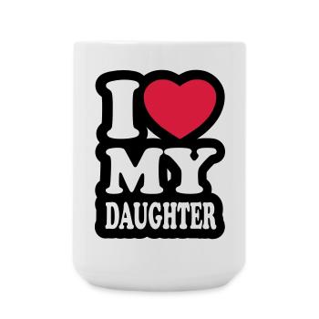 I love my daughter - Ich liebe meine Tochter - Große Tasse 440 ml - Weiß - Vorne