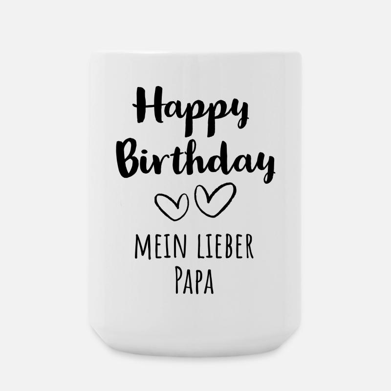 Happy Birthday my dear daddy - Large Mug 440 ml - white