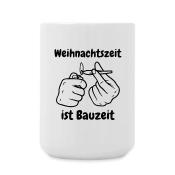 Weihnachtszeit ist Bauzeit - Große Tasse 440 ml - Weiß - Vorne