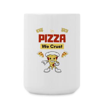 In der Pizza machen wir eine Kruste - Große Tasse 440 ml - Weiß - Vorne