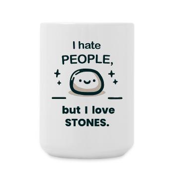 I hate people, but I like stones. - Große Tasse 440 ml - Weiß - Vorne