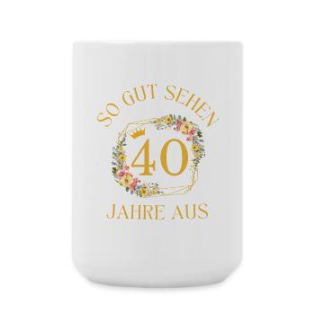 SO GUT SEHEN 40 JAHRE AUS! - Große Tasse 440 ml - Weiß - Vorne