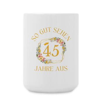 SO GUT SEHEN 45 JAHRE AUS! - Große Tasse 440 ml - Weiß - Vorne