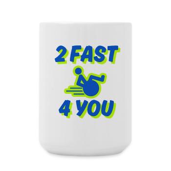 Ich bin zu schnell für dich, in meinem Rollstuhl # - Große Tasse 440 ml - Weiß - Vorne