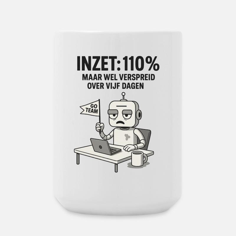 COMMITMENT: 110% – Robot at work with dry humor - Large Mug 440 ml - white