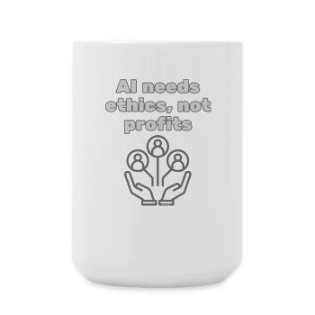 AI Needs Ethics Not Profits - Statement Fashion - Large Mug 440 ml - white - Front