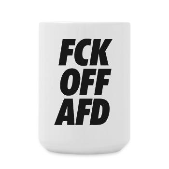 FCK OFF AFD Protest Shirt - Große Tasse 440 ml - Weiß - Vorne