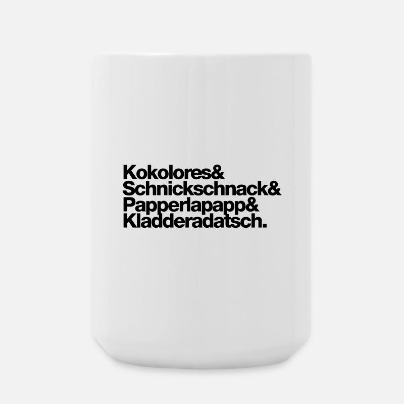 Kokolores Schnickschnack Papperlapapp - Große Tasse 440 ml - Weiß
