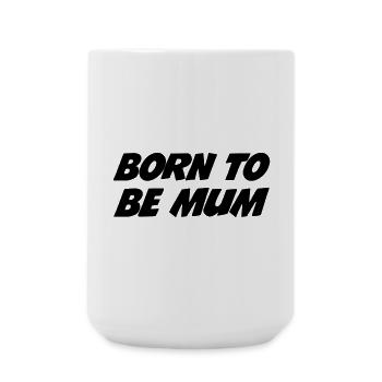 Born to be a mom - Large Mug 440 ml - white - Front