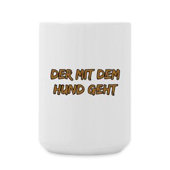 Der mit dem Hund geht - Große Tasse 440 ml - Weiß - Vorne