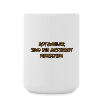 Rottweiler Die besseren Menschen - Große Tasse 440 ml - Weiß - Vorne