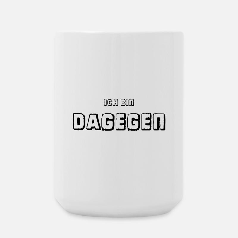 Ich bin dagegen - Universal-Protest - Große Tasse 440 ml - Weiß