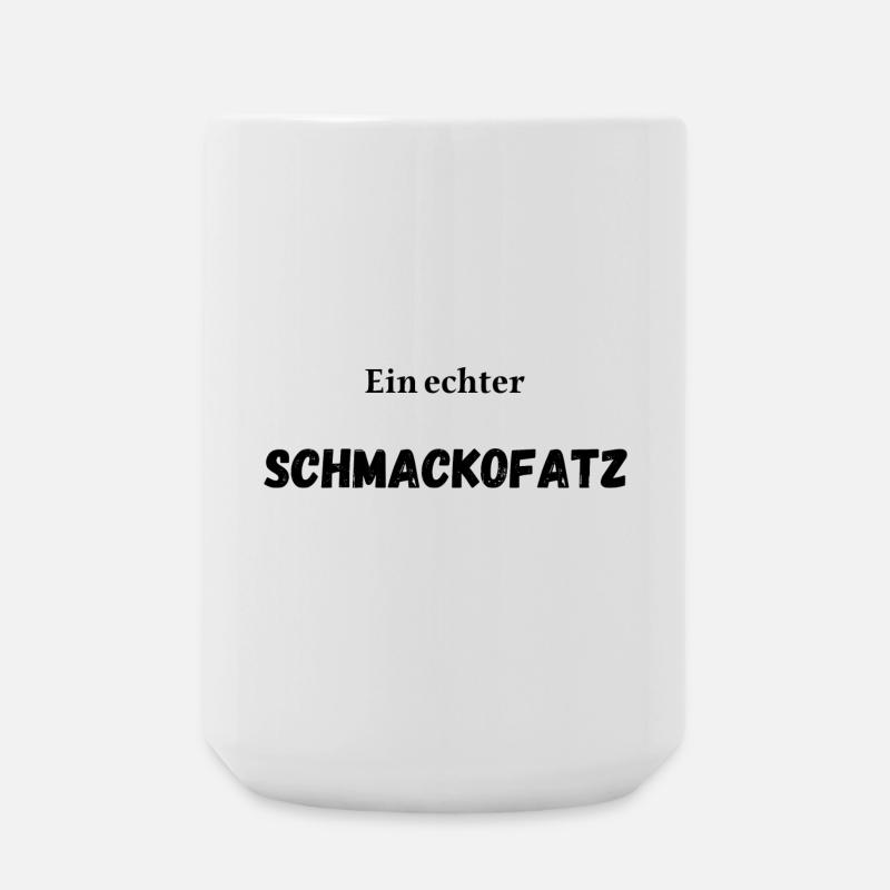 Ein echter Schmackofatz - Große Tasse 440 ml - Weiß