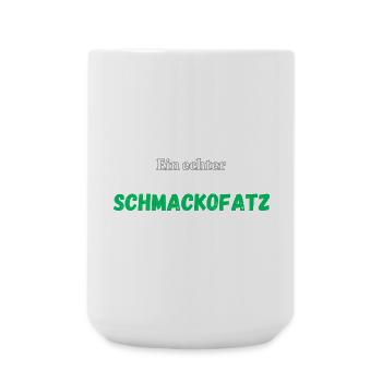 Ein echter Schmackofatz - Große Tasse 440 ml - Weiß - Vorne