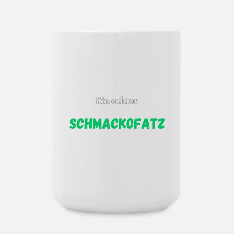 Ein echter Schmackofatz - Große Tasse 440 ml - Weiß