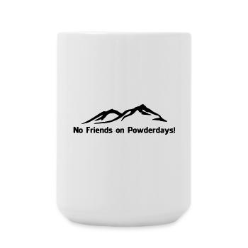 No friends on Powderdays - Große Tasse 440 ml - Weiß - Vorne