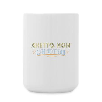 Ghetto. Gai tôt. Humour blague joyeux - Grande tasse 440 ml - blanc - Devant