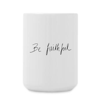 be faithful - Große Tasse 440 ml - Weiß - Vorne