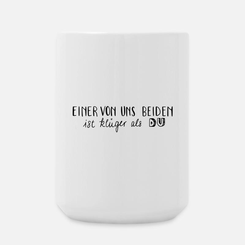 Einer von uns beiden ist klüger als du - Große Tasse 440 ml - Weiß