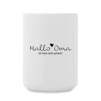 Hallo Oma, ich freue mich auf dich - Große Tasse 440 ml - Weiß - Vorne