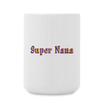 Super Nana - Große Tasse 440 ml - Weiß - Vorne
