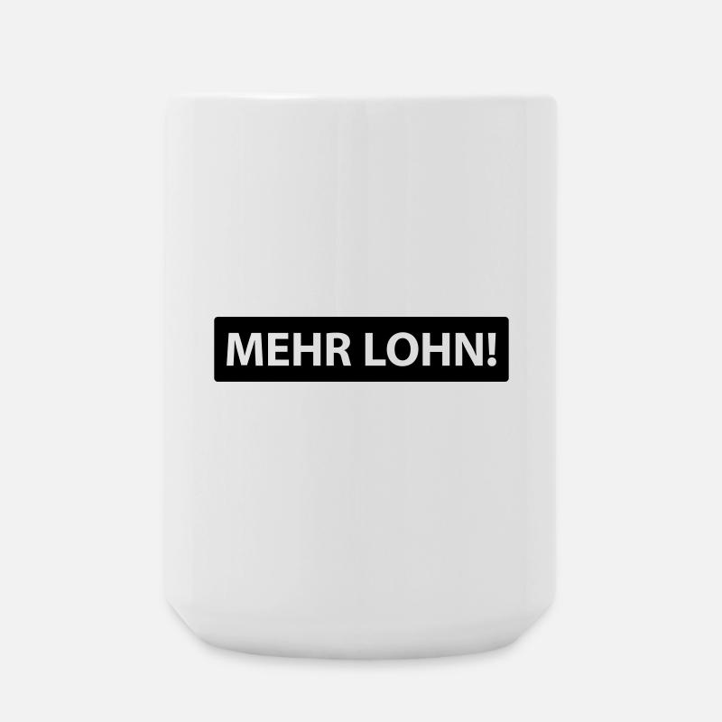 mehr lohn! - Große Tasse 440 ml - Weiß