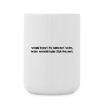 wenn Recht zu Unrecht wird - Große Tasse 440 ml - Weiß - Vorne