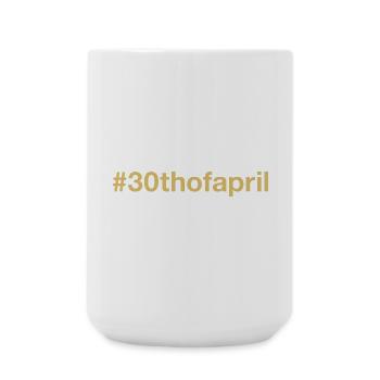 born on April 30 Birthday birthday - Large Mug 440 ml - white - Front
