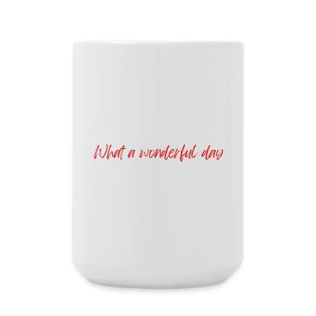 Wonderful day - Large Mug 440 ml - white - Front