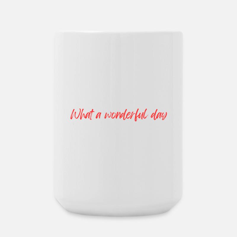 Wonderful day - Große Tasse 440 ml - Weiß