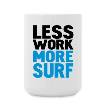 less work more surf - Große Tasse 440 ml - Weiß - Vorne
