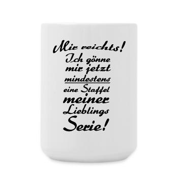 Lieblingsserie Serie TV Spruch Fan Geschenk - Große Tasse 440 ml - Weiß - Vorne