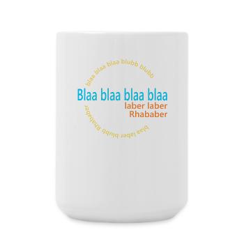 Laber Rhabarber - Lustige Sprüche - Große Tasse 440 ml - Weiß - Vorne