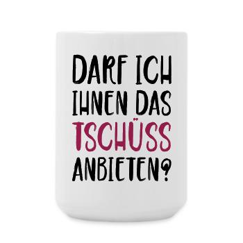 Darf ich ihnen das Tschüss anbieten - Große Tasse 440 ml - Weiß - Vorne
