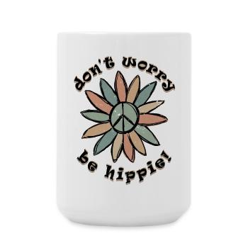 Don't Worry - Be Hippie - Cute Retro Grunge Peace - Large Mug 440 ml - white - Front